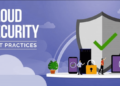 Cloud Computing Security Best Practices